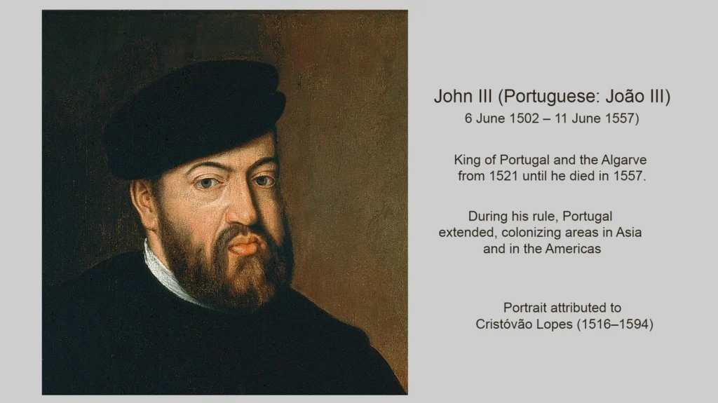 John III King of Portugal 1521-1557